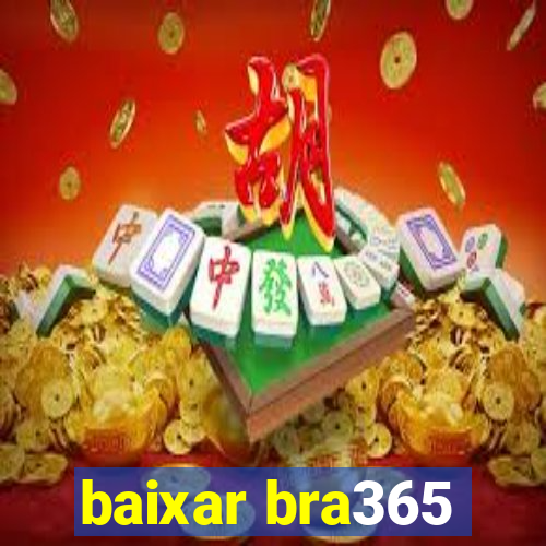 baixar bra365